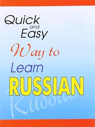 Quick and Easy to Learn Russian by Alexandra Gordeeva