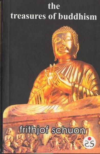 The Treasures of Buddhism by Frithjof Schuon