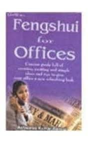 Fengshui for Offices by Ashwanie Kumar Bansal
