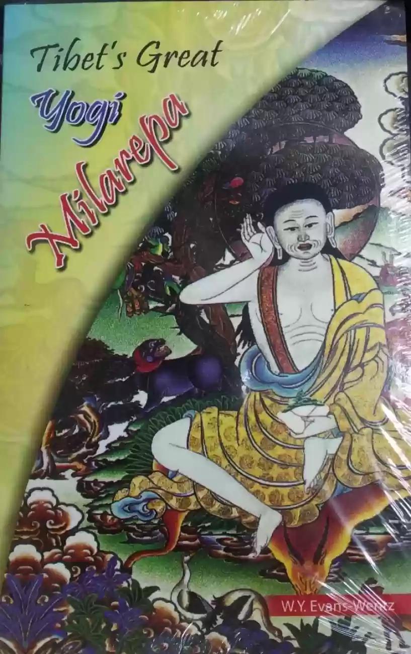 Tibet's Great Yogi Milarepa by W.Y. Evans-Wentz