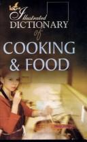 The Illustrated Dictionary of Cooking and Food by James Mcleskey