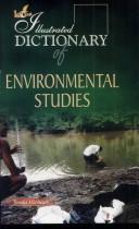 The Illustrated Dictionary of Environmental Studies by Fredd Micheals