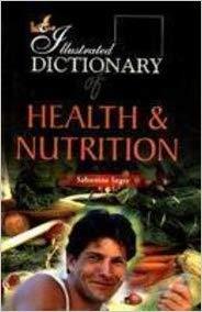 The Illustrated Dictionary of Health and Nutrition by Sabastine Ingre