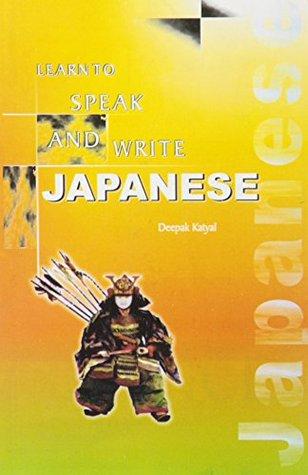 Learn to speak and write japanese by Deepak Katyal