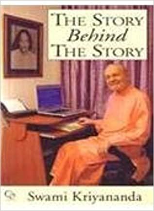 The Story behind the story by Swami Kriyananda