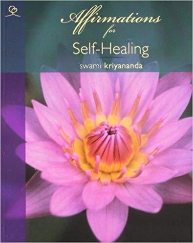 Affirmations for Self-Healing by Swami Kriyananda