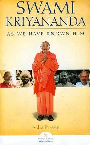 Swami Kriyananda as we have known him by Asha Praver