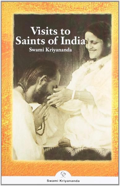 Visits To Saints Of India by Swami Kriyananda