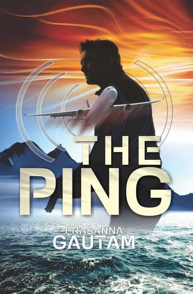 The Ping: An international thriller by Prasanna Chandra Gautam