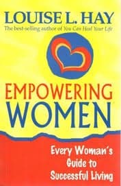 Empowering Women by Louise L. Hay