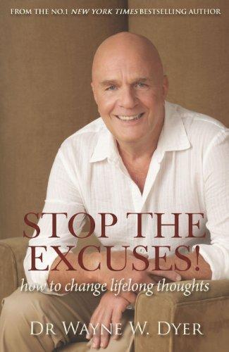 stop the excuses by Dr Wayne W.Dyer