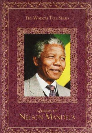 Quotes of Nelson Mandela by Nelson Mandela