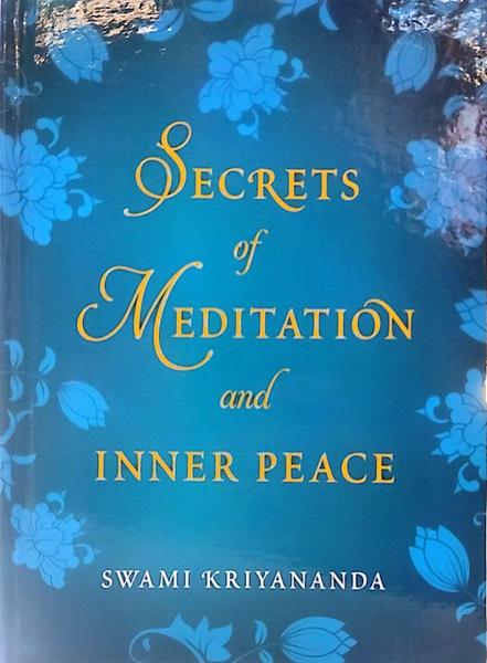 Secrets Of Meditation by Kriyananda Swami