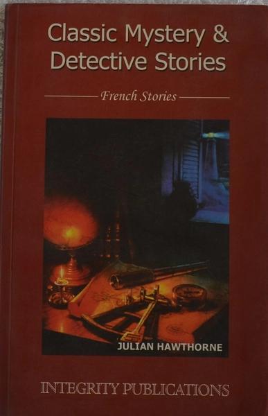 Classic Mystery & Detective Stories by Julian Hawthorne
