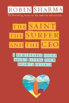 The saint the surfer and the ceo by Robin Sharma