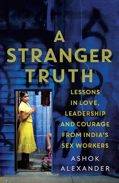 A Stranger Truth by Ashok Alexander