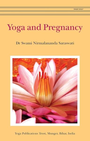 Yoga and Pregnancy by Swami Nirmalananda