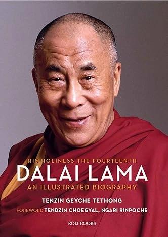 His Holiness the Fourteenth Dalai Lama by Tenzin Geyche Tethong