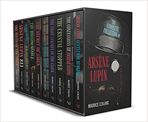 The Complete Collection of Arsène Lupin by Maurice Leblanc