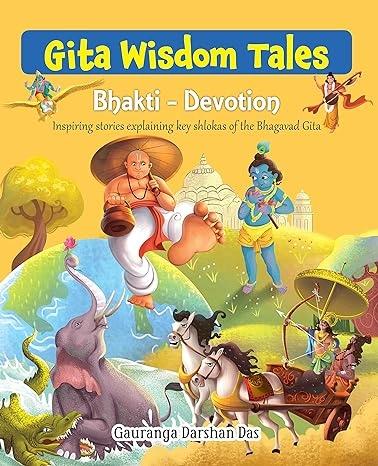 Gita Wisdom Tales by Gauranga Darshan Das