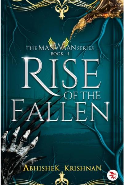 Rise of the Fallen: The Manwaan Series Book 1 by Abhishek Krishnan