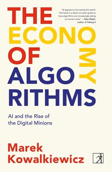 The Economy of Algorithms by Marek Kowalkiewicz