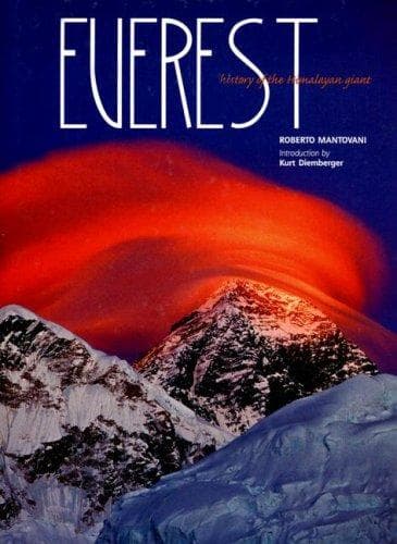 Everest History of the Himalayan Giant by R. Mantovani