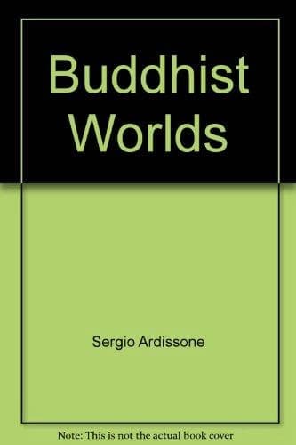Buddhist worlds by Sergio Ardissone
