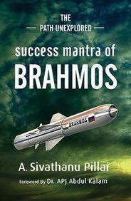 the path unexplored sucess mantra of brahmos by Pillai