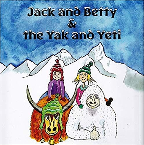 Jack and Betty and the Yak and Yeti by Simon Arthy