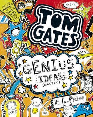 Tom Gates: Genius Ideas (mostly) by Liz Pichon