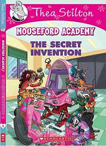Mouseford Academy(The Secret Invention) by Thea Stilton, Elisabetta Dami