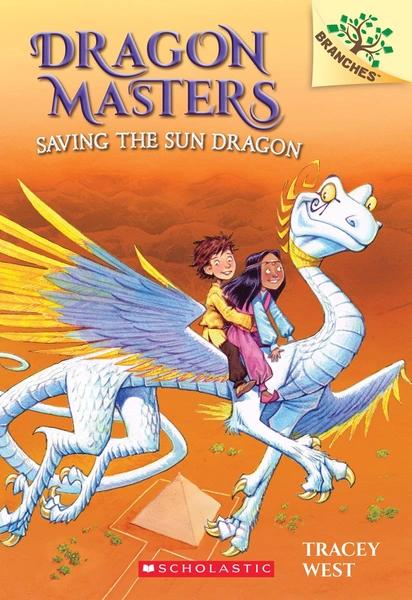 Dragon Masters 2: Saving the Sun Dragon by Tracey West