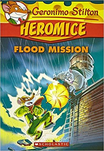 Heromice (Flood Mission ) by Geronimo Stilton