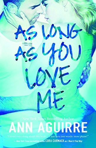 As Long As You Love Me by Ann Aguirre