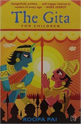 The Gita For Children by Roopa Pai