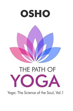 The Path of Yoga by Osho