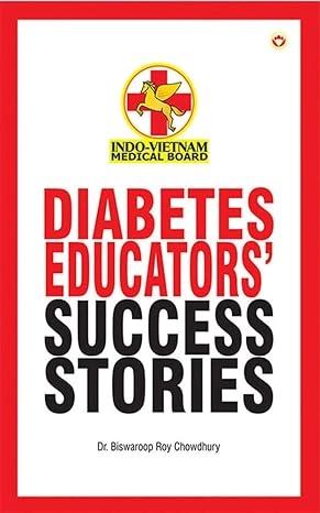 Diabetes Educators‘ Success Stories by Biswarooop Roy Chowdhury