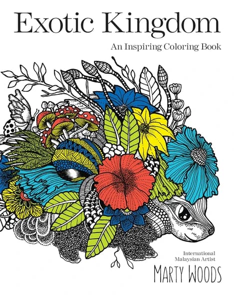 Exotic Kingdom: An Inspiring Coloring Book by Woods Marty
