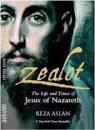 Zealot: The Life and Times of Jesus of Nazareth by Reza Aslan