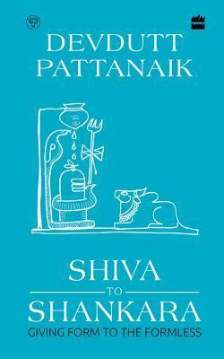 Shiva to Shankara by Devdutt Pattanaik