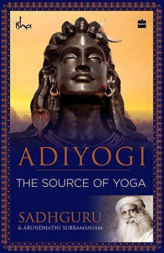 Adiyogi The Source of Yoga by Sadhguru