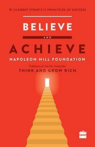 Believe and Achieve by Napoleon Hill Foundation