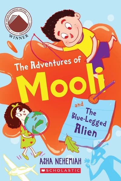 The Adventures of Mooli: The Blue-legged Alien by Asha Nehemiah