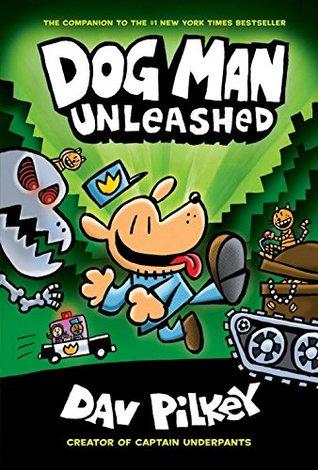 Dog Man 2: Unleashed by Dav Pilkey