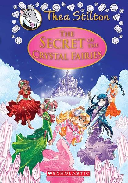 The Secret of crystal fairies by Thea Stilton