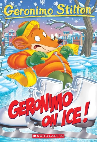 Geronimo Stilton #71 Geronimo On Ice! by Geronimo Stilton