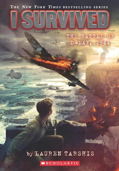 I Survived The Battle of D-Day, 1944 by Lauren Tarshis