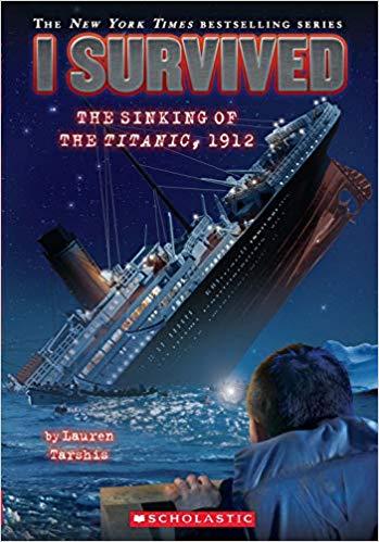 I Suevived The Sinking Of The Titanic, 1912 by Lauren Tarshis
