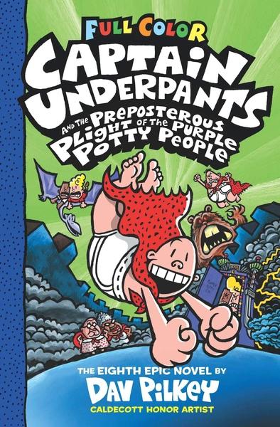 Captain Underpants And The Preposterous Plight Of The Purple Potty People by Dav Pilkey